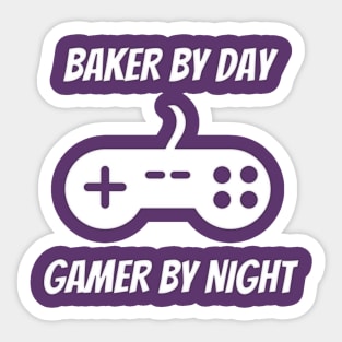 Baker By Day Gamer By Night Sticker